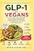 GLP-1 for Vegans: A 30-Day ...