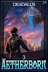 The Aetherborn 3: A LitRPG Adventure