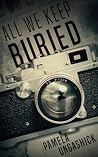 All We Keep Buried