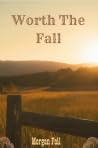 Worth The Fall