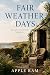 Fair Weather Days