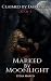Marked by Moonlight I: A Mo...