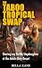The Taboo Tropical Swap: Sh...