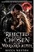 Rejected by My Mate... Chosen by the Warlord Alpha: A Dark Shifter Romance of Fated Desire, Bloody Revenge, and the King Who Would Burn the World