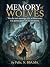 The Memory of Wolves: We do...