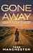 Gone Away: A novel of sacri...
