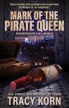 Mark of the Pirate Queen by Tracy Korn