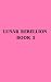 Lunar Rebellion Book 2