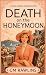Death on the Honeymoon: A 1...