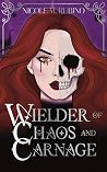 Wielder of Chaos ...