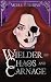 Wielder of Chaos and Carnage (Summoners & Spellcasters, #1)