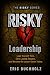 RISKY Leadership: Lead Your...