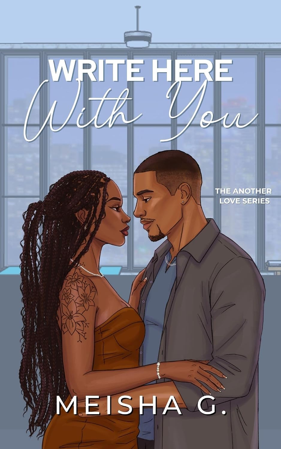 Write Here With You (Another Love Series Book 2)