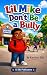 Lil Mike Don’t Be a Bully by Katavious Ellis