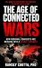 The Age of Connected Wars: ...