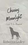 Chasing Moonlight