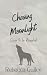 Chasing Moonlight (River Valley Book 4)