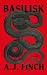 Basilisk by A.J. Finch Basilisk by A.J. Finch