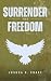 Surrender for Freedom