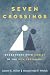 Seven Crossings: Encounters...
