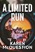 A Limited Run