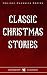 Classic Christmas Stories: ...