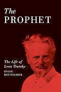The Prophet: The Life of Leon Trotsky