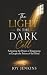 THE LIGHT IN THE DARK CELL:...