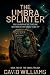 The Umbra Splinter: Book Tw...