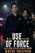 Use of Force: A Forbidden A...
