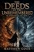 The Deeds of the Unremember...