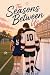 The Seasons Between Us