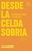 Desde la celda sobria: una ...