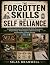 The Forgotten Skills of Self Reliance by Silas Bramwell