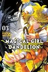 Magical Girl Dandelion, Vol. 3 by Kaeru Mizuho