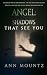 ANGEL: SHADOWS THAT SEE YOU