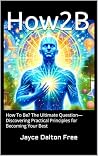 How2B: How To Be?...