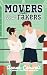 Movers and Fakers: a sweet college romance (RomCom University Book 3)