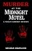 Murder at the Midnight Mote...