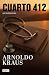 Cuarto 412: Un testimonio (Spanish Edition)