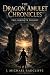 The Dragon Amulet Chronicle...