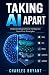 Taking AI Apart by Charles Bryant