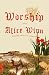 Worship: A novel