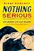 Nothing Serious by Rikki Schlott Nothing Serious by Rikki Schlott
