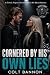 Cornered By His Own Lies: A...