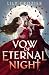 Vow of Eternal Night: The sizzling gothic romantasy debut for fans of Naomi Novik and Ali Hazelwood's BRIDE