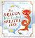 The Dragon Who Couldn’t Bre...