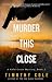Murder This Close