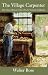 The Village Carpenter: The ...