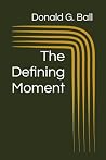 The Defining Moment